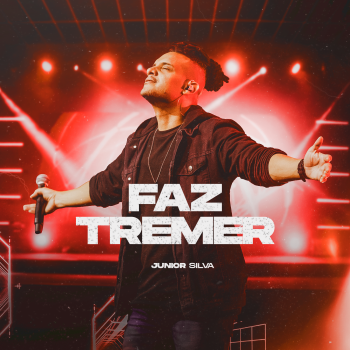 Faz Tremer – Junior Silva