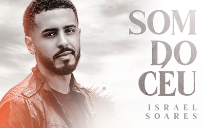 Israel Soares lança single “Som do Céu” pela Graça Music