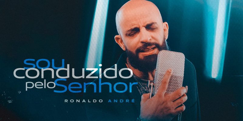 Ronaldo André canta “Sou Conduzido Pelo Senhor”