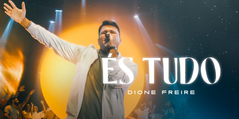 Dione Freire lança a canção “És Tudo” e afirma ser o começo de uma grande história escrita por Deus
