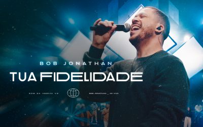 Uma canção transformadora: Bob Jonathan lança “Tua Fidelidade”, a primeira faixa do seu novo EP