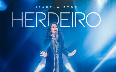 Refrão simples, forte e bíblico: Izabela Ryos lança a mais nova canção “Herdeiro”