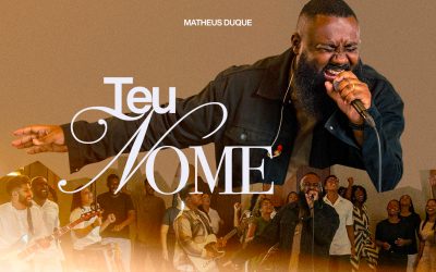 O NOVO SINGLE “TEU NOME” DE MATHEUS DUQUE, EVIDENCIA O PODER DO NOME DE JESUS SOBRE AS POTESTADES